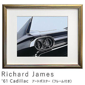 Richard James （リチャード ジャームス） '61 Cadillac アートポスター（フレーム付き） m11247